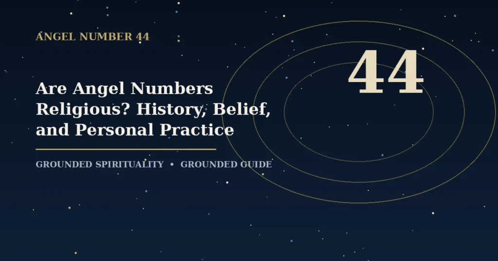Are Angel Numbers Religious? History, Belief, and Personal Practice